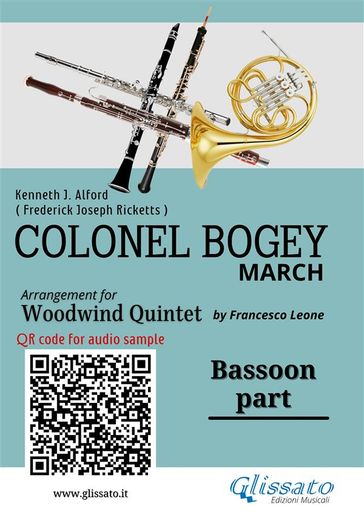 Bassoon part of "Colonel Bogey" for Woodwind Quintet - Kenneth J.Alford - a cura di Francesco Leone - Frederick Joseph Ricketts