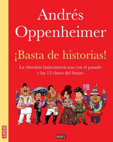 ¡Basta de historias! - Andrés Oppenheimer