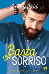 Basta un sorriso. Che barba, l amore!