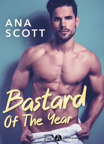 Bastard of the Year - Ana Scott