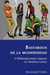 Bastardos de la modernidad