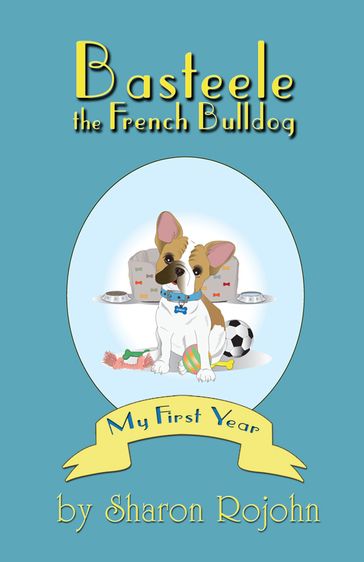 Basteele the French Bulldog - Sharon Rojohn