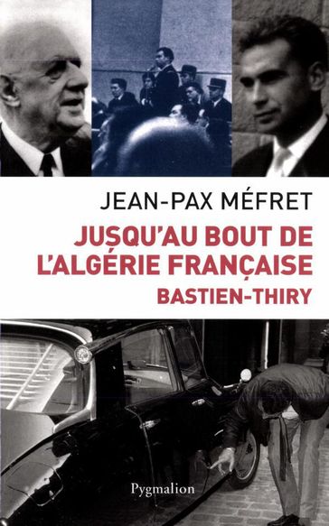 Bastien-Thiry - Jean-Pax Méfret