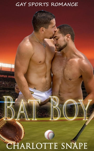 Bat Boy: Gay Baseball Romance - Charlotte Snape