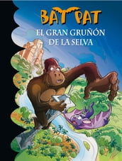 Bat Pat 22 - El gran gruñón de la selva