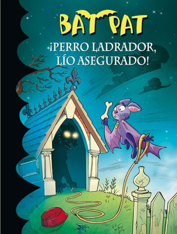 Bat Pat 24 - ¡Perro ladrador, lío asegurado! - Roberto Pavanello