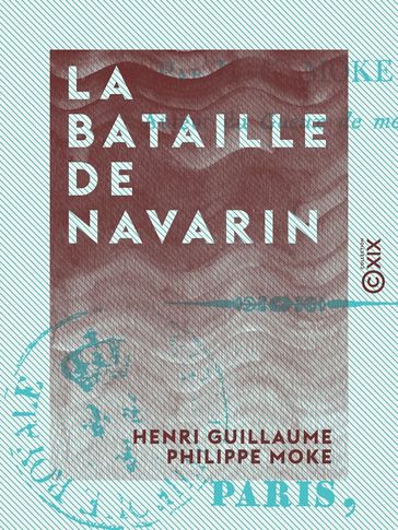 La Bataille de Navarin - Ou le Renégat - Henri Guillaume Philippe Moke