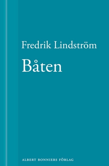 Baten: En novell ur När börjar det riktiga livet? - Fredrik Lindstrom - Jens Westerberg