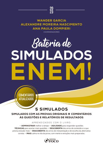 Bateria de simulados para o ENEM - 1ª Ed - 2023 - Wander Garcia - Alexandre Moreira Nascimento - Ana Paula Dompieri - André Moreira Nascimento - Anna Carolina Muller Queiroz - Elson Garcia - Felipe Vasconcellos Bandeira - Gabriel Kenji Godoy Shimanuki - Leila Satin