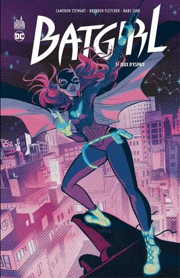 Batgirl - Tome 3 - Jeux d'esprit - Brenden Fletcher - Cameron Stewart