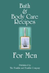 Bath and Body Care Recipes for Men