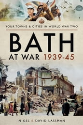 Bath at War, 193945