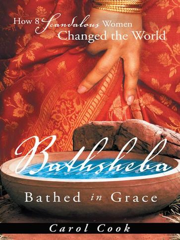 Bathsheba Bathed in Grace - Carol Cook