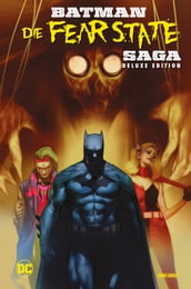 Batman: Die Fear State Saga (Deluxe Edition)