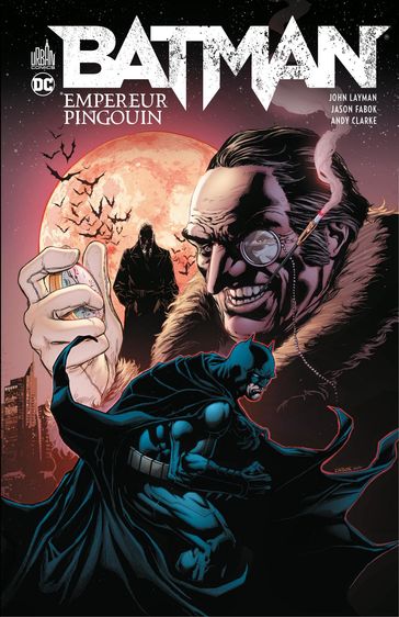 Batman - Empereur Pingouin - Intégrale - John Layman