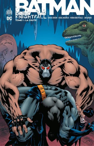 Batman - Knightfall - Tome 1 - Intégrale - Chuck Dixon - Dennis O