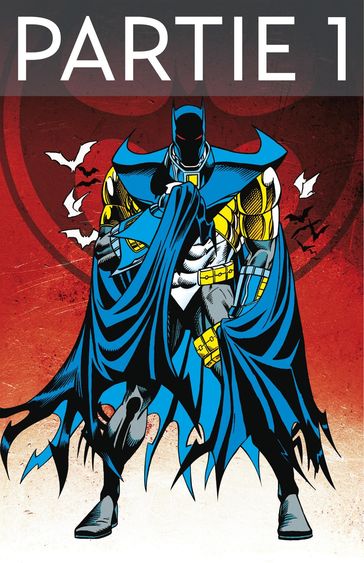 Batman - Knightfall - Tome 3 - Partie 1 - Alan Grant - Chuck Dixon - Doug Moench