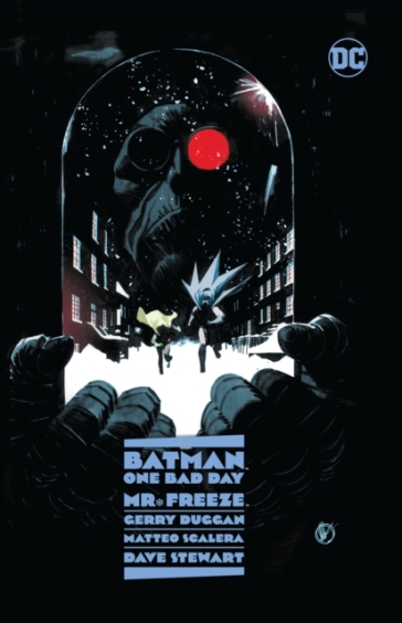 Batman: One Bad Day: Mr. Freeze - Gerry Duggan - Matteo Scalero