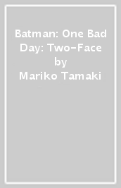 Batman: One Bad Day: Two-Face