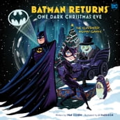 Batman Returns: One Dark Christmas Eve