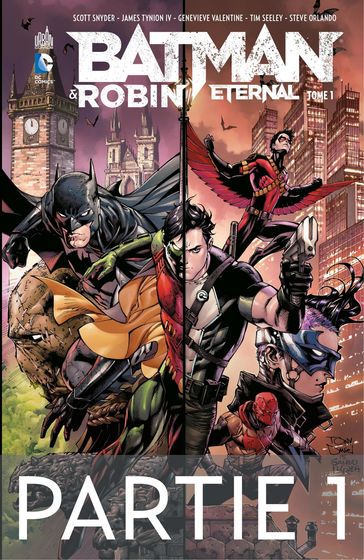 Batman & Robin Eternal - Tome 1 - Partie 1 - James Tynion IV - Scott Snyder