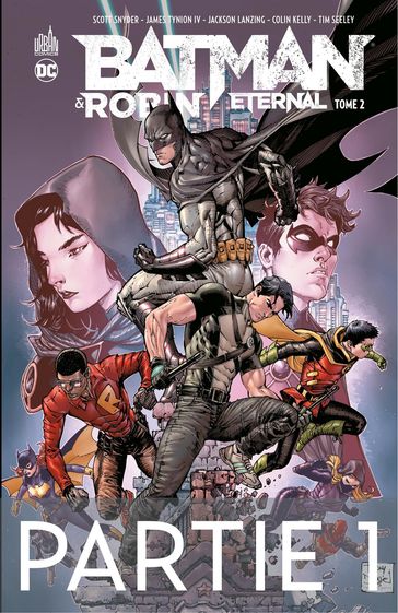 Batman & Robin Eternal - Tome 2 - Partie 1 - James Tynion IV - Scott Snyder