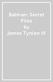 Batman: Secret Files