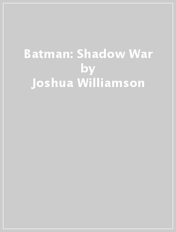 Batman: Shadow War - Joshua Williamson - Howard Porter