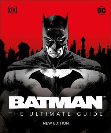 Batman The Ultimate Guide New Edition - Matthew K. Manning