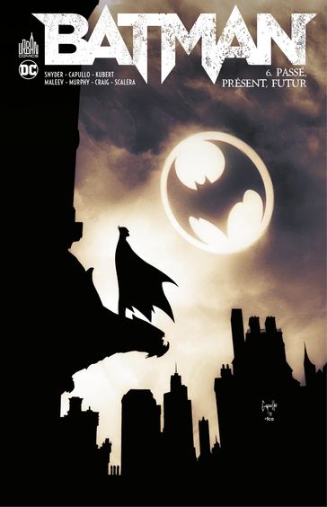 Batman - Tome 6 - Passé, présent, futur - Scott Snyder