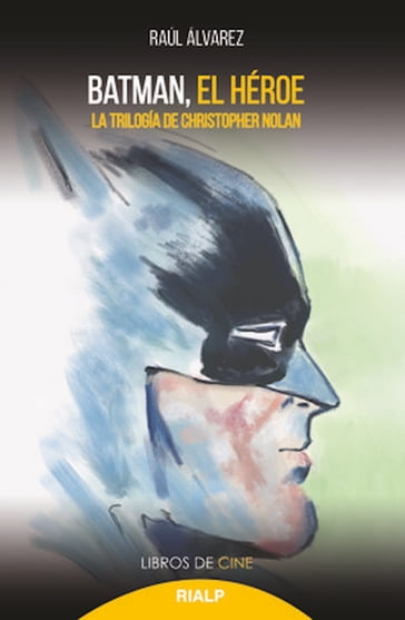 Batman, el héroe - Raúl Álvarez Gómez