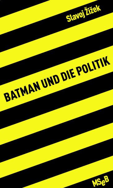 Batman und die Politik - Dirk Hofer - Slavoj Žižek