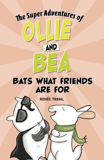 Bats What Friends Are For - Renée Treml