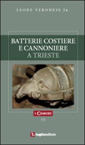 Batterie costiere e cannoniere a Trieste