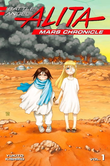 Battle Angel Alita Mars Chronicle 1 - Yukito Kishiro
