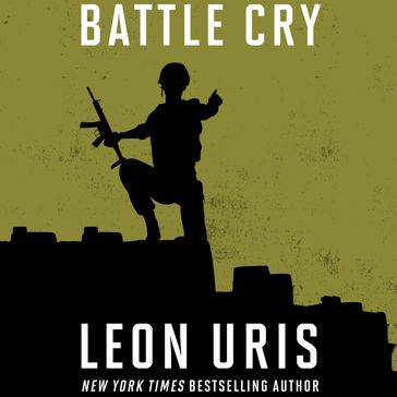 Battle Cry - Leon Uris