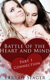 Battle Of The Heart And Mind 1: Connection