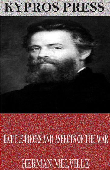 Battle-Pieces and Aspects of the War - Herman Melville