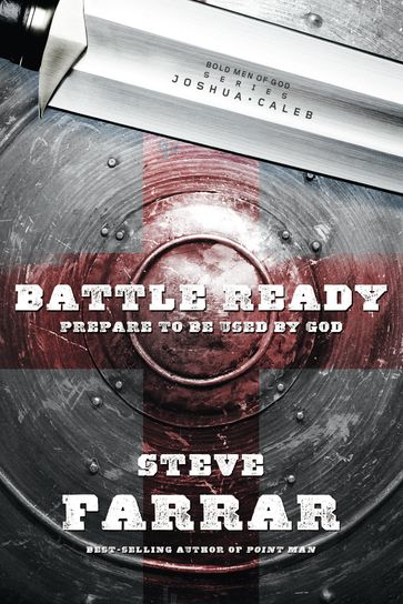 Battle Ready: Prepare to Be Used by God - Steve Farrar