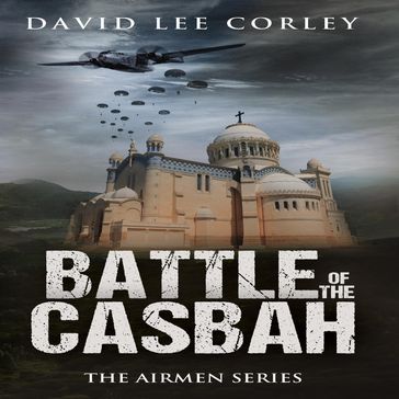 Battle of the Casbah - David Lee Corley