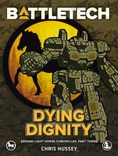 BattleTech: Dying Dignity