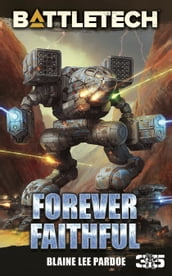 BattleTech: Forever Faithful