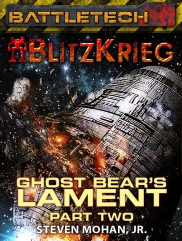BattleTech: Ghost Bear's Lament, Part Two - Jr. Steven Mohan