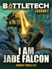 BattleTech Legends: I Am Jade Falcon