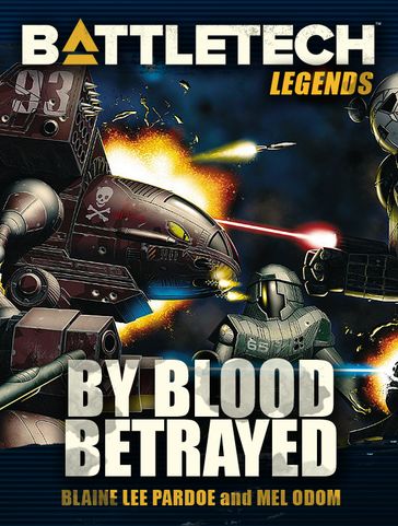 BattleTech Legends: By Blood Betrayed - Blaine Lee Pardoe - Mel Odom