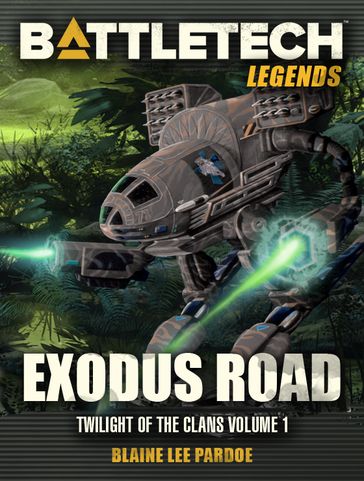 BattleTech Legends: Exodus Road (Twilight of the Clans, #1) - Blaine Lee Pardoe