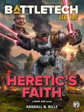 BattleTech Legends: Heretic s Faith