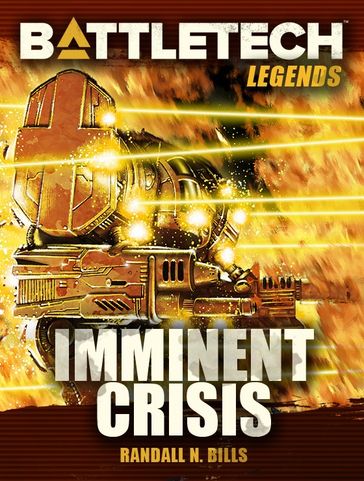 BattleTech Legends: Imminent Crisis - Randall N. Bills