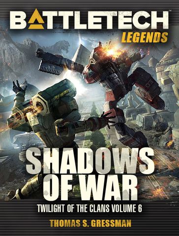 BattleTech Legends: Shadows of War - Thomas S. Gressman