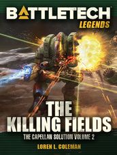 BattleTech Legends: The Killing Fields (The Capellan Solution #2)
